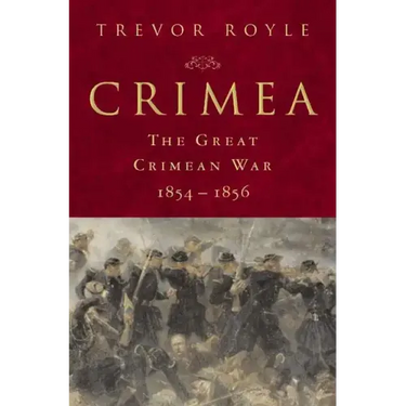 Crimea: The Great Crimean War, 1854-1856: The Great Crimean War, 1854-1856