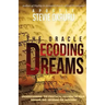 Decoding Dreams: Understanding the prophetic meaning of your dreams and battling the outcome
