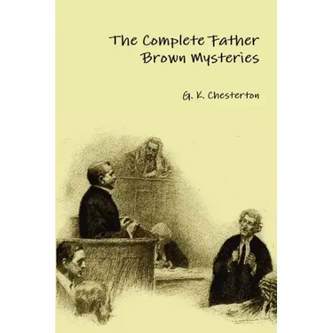 The Complete Father Brown Mysteries
