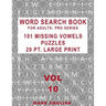 Word Search Book For Adults: Pro Series, 101 Missing Vowels Puzzles, 20 Pt. Large Print, Vol. 10