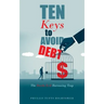 Ten Keys to Avoid Debt: The Devils Evil Borrowing Trap