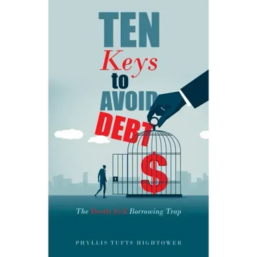 Ten Keys to Avoid Debt: The Devils Evil Borrowing Trap