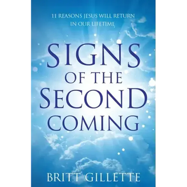 Signs Of The Second Coming: 11 Reasons Jesus Will Return in Our Lifetime