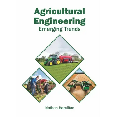 Agricultural Engineering: Emerging Trends