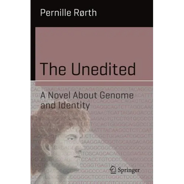 The Unedited: A Novel about Genome and Identity