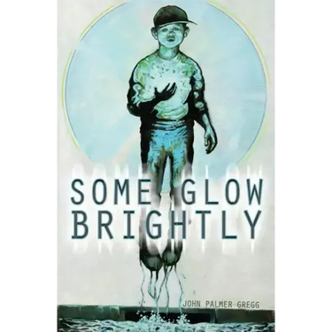 Some Glow Brightly