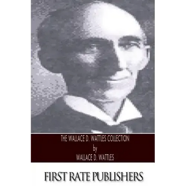 The Wallace D. Wattles Collection