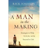 Man in the Making: Strategies to Help Your Son Succeed in Life