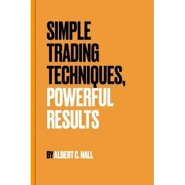 Simple Trading Techniques, Powerful Results
