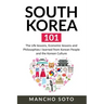 South Korea 101: The Life lessons, Economic lessons and Philosophies I learned from Korean People and the Korean Culture
