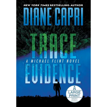 Trace Evidence Large Print Hardcover Edition: A Michael Flint Novel