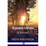 Added Upon: A Story
