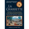 La Charrette: A History of the Village Gateway to the American Frontier Visited by Lewis and Clark, Daniel Boone, Zebulon Pike