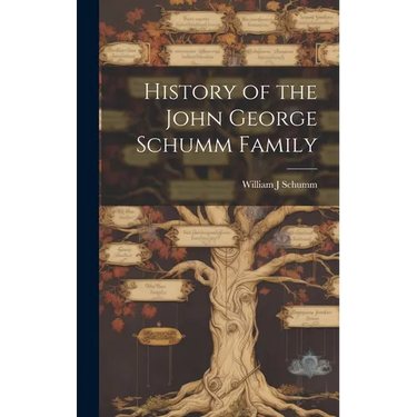 History of the John George Schumm Family