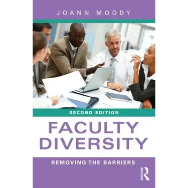 Faculty Diversity: Removing the Barriers