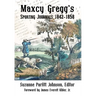 Maxcy Gregg's Sporting Journals 1842-1858