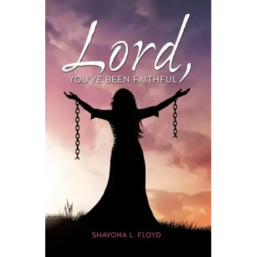 Lord, You've Been Faithful