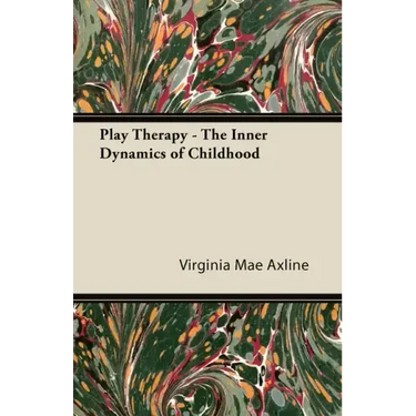 Play Therapy - The Inner Dynamics of Childhood