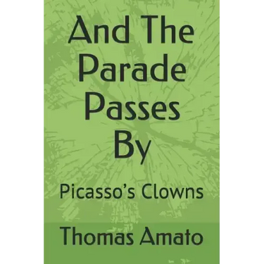 And the Parade Passes by: Picasso's Clowns