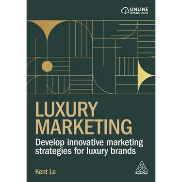 Luxury Marketing: Develop Innovative Marketing Strategies for Luxury Brands