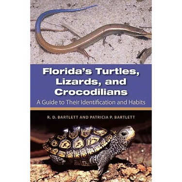 Florida's Turtles, Lizards, and Crocodilians: A Guide to Their Identification and Habits