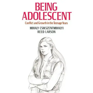 Being Adolescent: Conflict and Growth in the Teenage Years