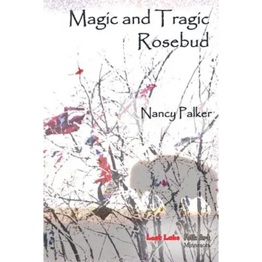 Magic and Tragic Rosebud