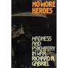 No More Heroes: Madness and Psychiatry in War