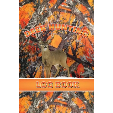 Deer Hunting Log Book: Record Hunt Details, Deer Hunters Gift, Species, Activity, Time, Location, Weather, Journal, Notebook