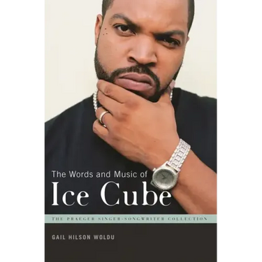 The Words and Music of Ice Cube