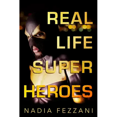 Real Life Super Heroes