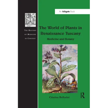 The World of Plants in Renaissance Tuscany: Medicine and Botany