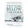 Two Years Below the Horn: Operation Tabarin, Field Science, and Antarctic Sovereignty, 1944-1946