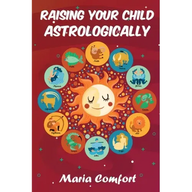 Raising Your Child Astrologically