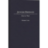 Jewish Bridges: East to West