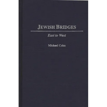 Jewish Bridges: East to West