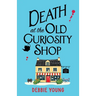 Death at the Old Curiosity Shop
