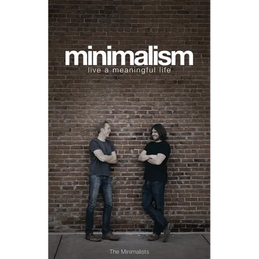 Minimalism: Live a Meaningful Life