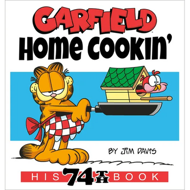 Garfield Home Cookin': His 74th Book
