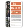 The Best of Friends: Choose Wisely, Care Well
