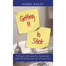 Getting it to Stick: A Parent's Devotional to Incorporate God's Word Into the Life of Your Teen