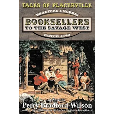 Tales of Placerville: Booksellers to the Savage West