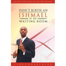 Don't Birth an Ishmael in the Waiting Room