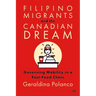 Filipino Migrants and the Canadian Dream: Governing Mobility in a Fast-Food Chain