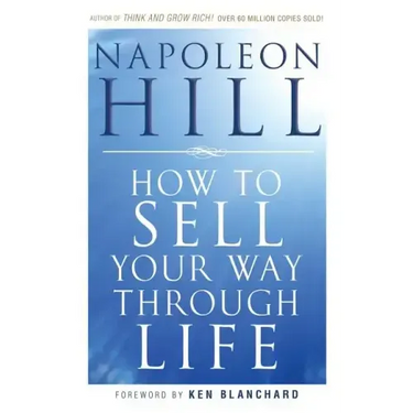 How to Sell Your Way Through Life