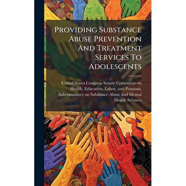 Providing Substance Abuse Prevention And Treatment Services To Adolescents
