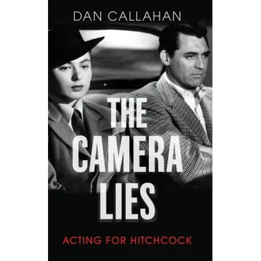 Camera Lies: Acting for Hitchcock