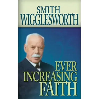 Ever Increasing Faith