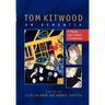 Tom Kitwood on Dementia: A Reader and Critical Commentary