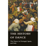 The History Of Dance - The Dance In Portugal, Spain, And Italy